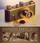Barnacks erste Leica - Das zweite Leben einer vergessenen historischen Kamera