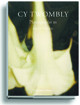 CY Twombly - Photographs III 1951-2010